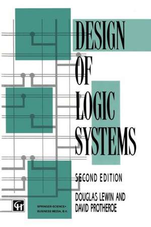 Design of Logic Systems de DAVID PROTHEROE DOUGLAS LEWIN