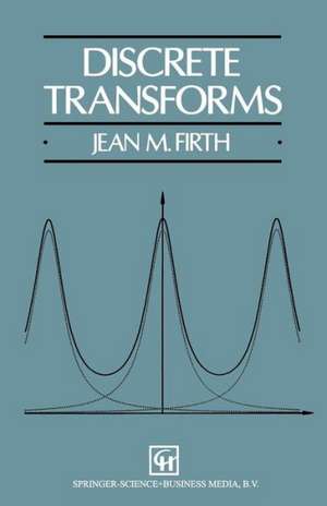 Discrete Transforms de J.M. Firth