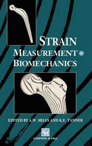 Strain Measurement in Biomechanics de A.W. Miles