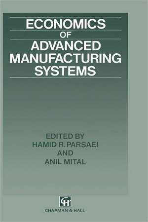 Economics of Advanced Manufacturing Systems de Hamid R. Parsaei