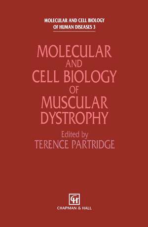 Molecular and Cell Biology of Muscular Dystrophy de T. Partridge