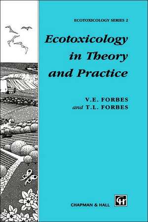 Ecotoxicology in Theory and Practice de T.L. Forbes