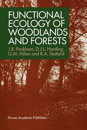 Functional Ecology of Woodlands and Forests de J.R. Packham