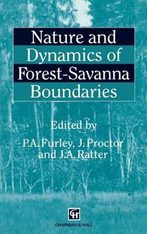 Nature and Dynamics of Forest-Savanna Boundaries de P. Furley