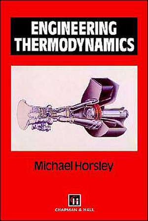 Engineering Thermodynamics de M. Horsley