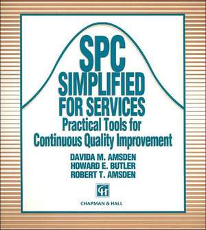 SPC Simplified for Services: Practical tools for continuous quality improvement de Davida Amsden