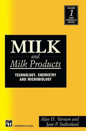 Milk and Milk Products de A. H. Varnam