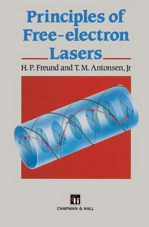 Principles of Free-Electron Lasers de H P Freund