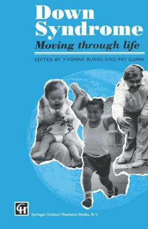 Down Syndrome: Moving through life de Yvonne Burns and Pat Gunn