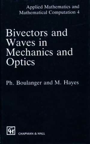 Bivectors and Waves in Mechanics and Optics de P. Boulanger