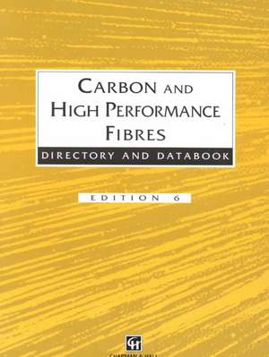 Carbon and High Performance Fibres Directory and Databook de Trevor Starr