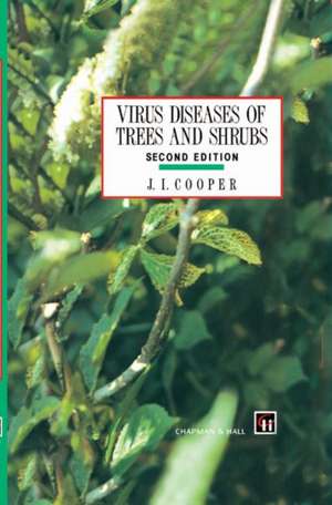 Virus Diseases of Trees and Shrubs de J. I. Cooper