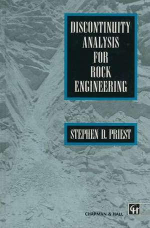 Discontinuity Analysis for Rock Engineering de S. D. Priest