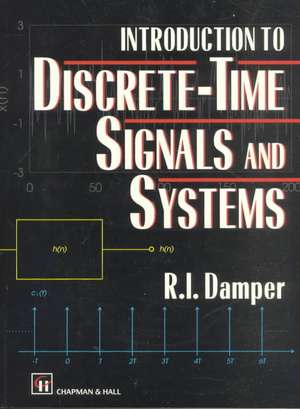 Introduction to Discrete-time Signals and Systems de R. I. Damper