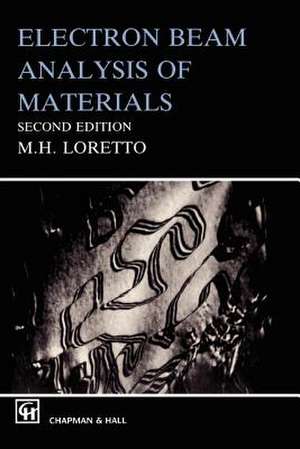 Electron Beam Analysis of Materials de Michael Loretto