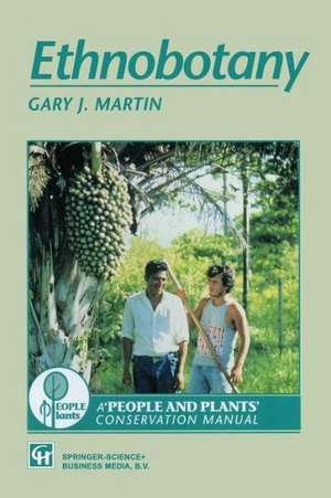 Ethnobotany: A methods manual de Gary J. Martin