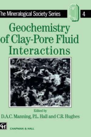 Geochemistry of Clay-Pore Fluid Interactions de D.A.C. Manning