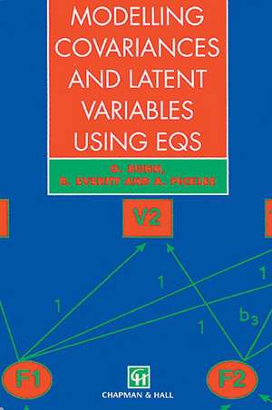 Modelling Covariances and Latent Variables Using EQS de G Dunn