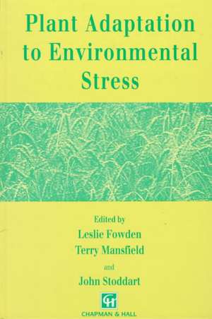 Plant Adaptation to Environmental Stress de L. Fowden