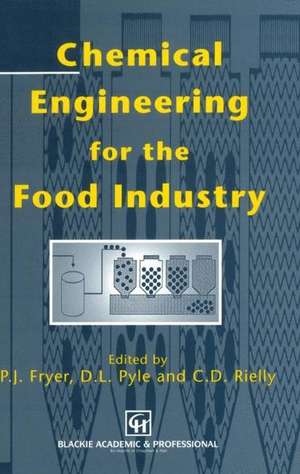 Chemical Engineering for the Food Industry de Fryer, P. J.