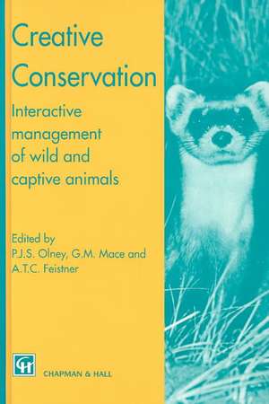 Creative Conservation: Interactive management of wild and captive animals de P.J. Olney