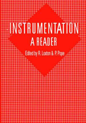 Instrumentation: A Reader: A reader de R. Loxton