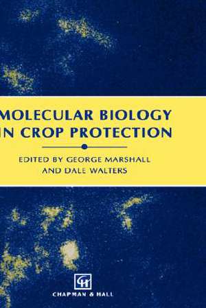 Molecular Biology in Crop Protection de G. Marshall