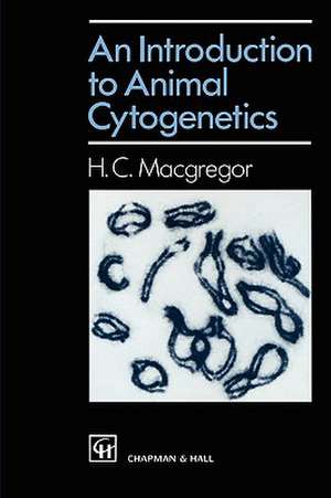 Introduction to Animal Cytogenetics de H.C. Macgregor