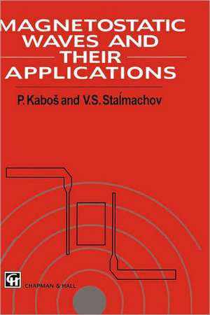 Magnetostatic Waves and Their Application de Pavel Kabos