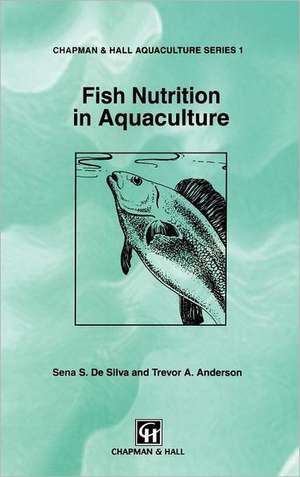 Fish Nutrition in Aquaculture de S.S. de Silva