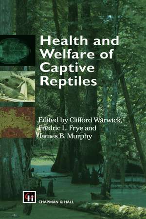 Health and Welfare of Captive Reptiles de Clifford Warwick