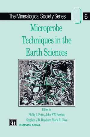 Microprobe Techniques in the Earth Sciences de Philip J. Potts