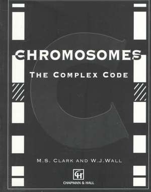 Chromosomes: The Complex Code de M. Clark