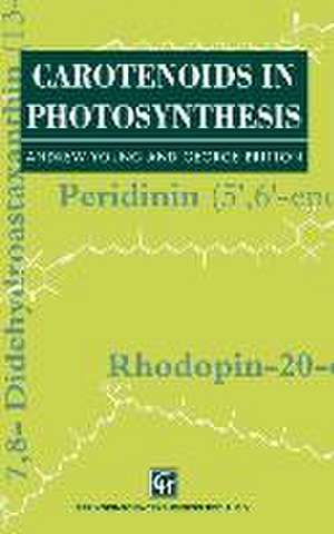 Carotenoids in Photosynthesis de Andrew Young