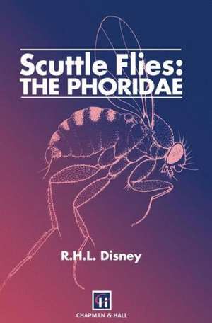 Scuttle Flies: The Phoridae de Rh Disney