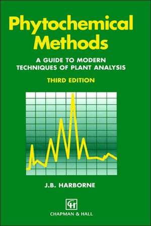 Phytochemical Methods A Guide to Modern Techniques of Plant Analysis de A.J. Harborne