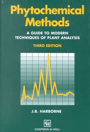 Phytochemical Methods A Guide to Modern Techniques of Plant Analysis de A.J. Harborne