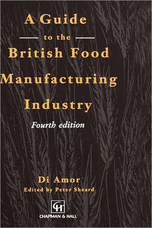 Guide to the British Food Manufacturing Industry de D. Amor