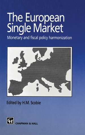 European Single Market: Monetary and Fiscal Policy Harmonization de H.M. Scobie