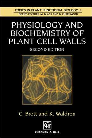 Physiology and Biochemistry of Plant Cell Walls de Christopher T. Brett