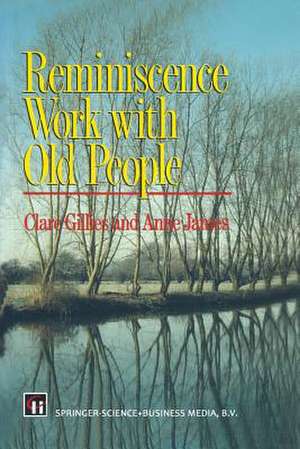 Reminiscence Work with Old People de Clare Gillies