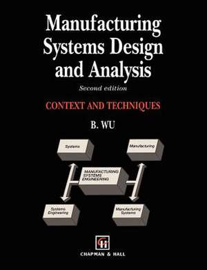 Manufacturing Systems Design and Analysis de Bin Wu