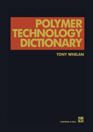 Polymer Technology Dictionary de A. Whelan