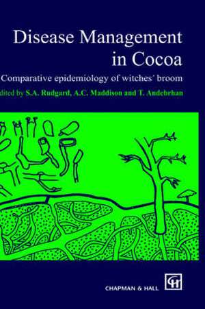 Disease Management in Cocoa: Comparative epidemiology of witches’ broom de Rudgard