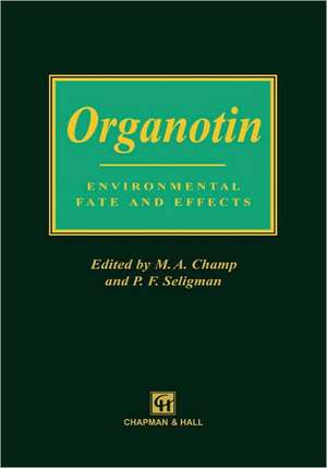 Organotin: Environmental fate and effects de M.A. Champ