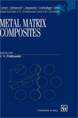 Metal Matrix Composites de J. Fridlyander