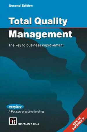 Total Quality Management: The key to business improvement de Peratec Ltd