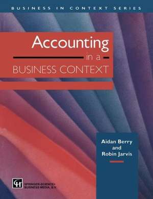 Accounting in a Business Context de AIDAN BERRY and ROBIN JARVIS