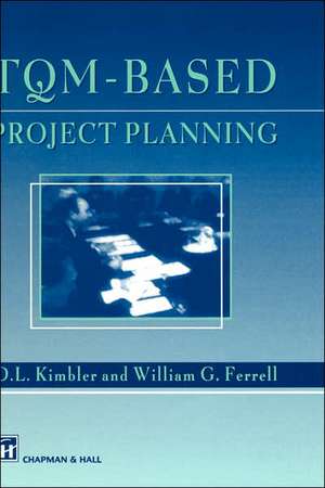 TQM-based Project Planning de D.L. Kimbler