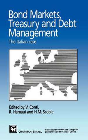 Bond Markets, Treasury and Debt Management: The Italian case de V. Conti